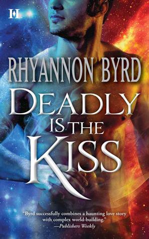 Deadly is the Kiss by Rhyannon Byrd Deadly is the Kiss by Rhyannon Byrd
