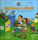 ECO-LETTURE PER I PIU’ PICCOLI Ricicliamo i Rifiuti