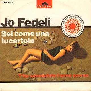 JO FEDELI - SEI COME UNA LUCERTOLA/T'HO CONOSCIUTA L'ANNO SCORSO (1964)