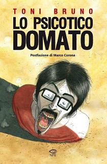 “Lo psicotico domato” di Toni Bruno on-line gratis per Nicola Pesce Editore