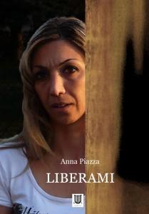 Recensione del romanzo “Liberami” di Anna Piazza