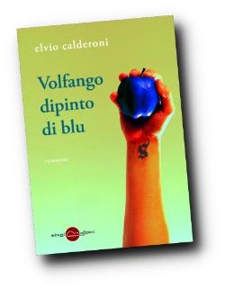 Volfango dipinto di blu, di Elvio Calderoni