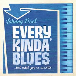 Johnny Neel Every Kinda' Blues ...but what you're used to