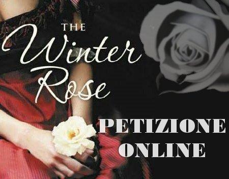 Petizione per «Winter Rose» in Italia