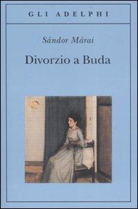 Divorzio a Buda / Sàndor Màrài
