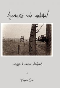 Auschwitz solo andata! – Intervista a Domenico Scali-