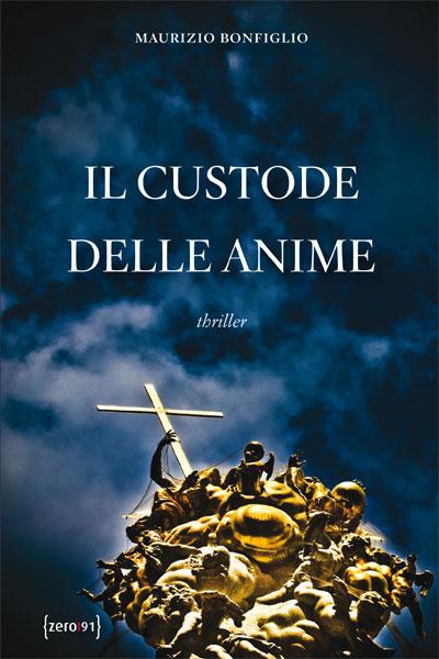 [Recensione] Il custode delle anime – Maurizio Bonfiglio