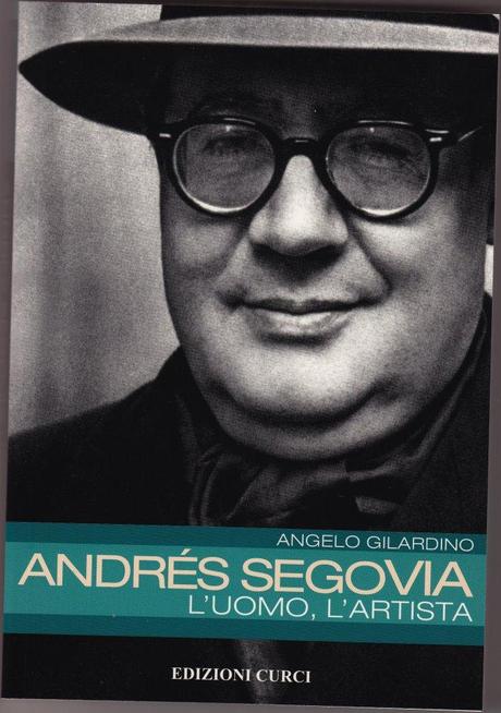 Andrés Segovia – L’uomo, l’artista
