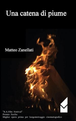 Una catena di piume, di Matteo Zanellati - Recensione