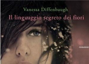 Il linguaggio segreto dei fiori, di Vanessa Diffenbaugh, prima candidatura ufficiale del premio “Amore al risciacquo”