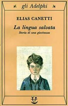 Elias Canetti, La lingua salvata: Autobiografia atto I