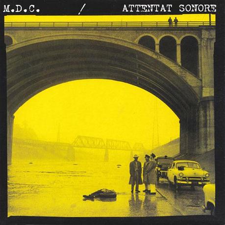 MDC, Attentat Sonore MDC, Attentat Sonore