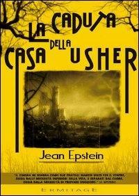 La caduta della casa Usher - Jean Epstein (1928)