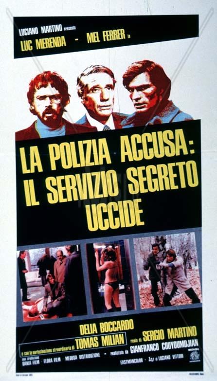 LA POLIZIA ACCUSA IL SERVIZIO SEGRETO UCCIDE - ITALIA 70 - IL CINEMA A MANO ARMATA (22)