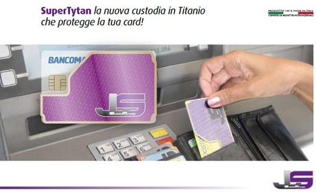 Protezione Bancomat sicura con la nuova SuperTytan Card 2!