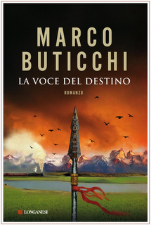 LA VOCE DEL DESTINO - di Marco Buticchi