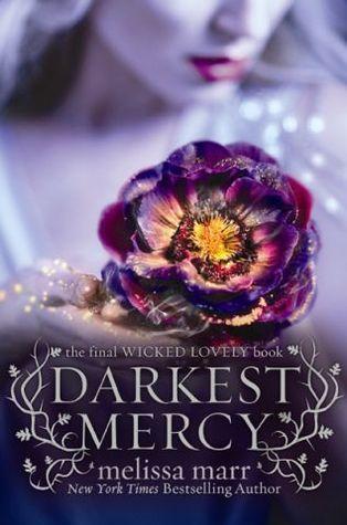 Darkest Mercy (Wicked Lovely, #5)
