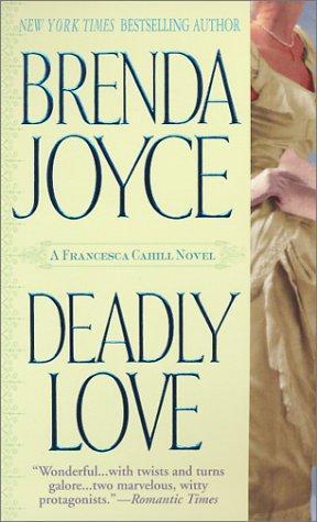 book cover of   Deadly Love    (Deadly, book 1)  by  B D Joyce