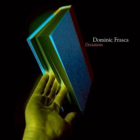 Recensione di Deviations di Dominic Frasca, Cantalupe Music, 2005