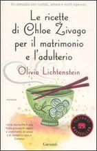 Le ricette di Chloe Zivago per il matrimonio e l'adulterio