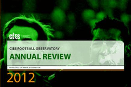 CIES Football Obesrvatory 2012 CIES: Football Observatory Annual Review 2012