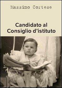 Recensione: Candidato al consiglio d'istituto di Massimo Cortese