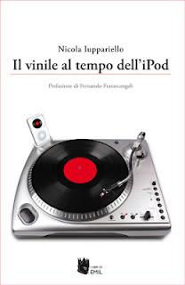 Chi va con lo Zoppo... legge 'Il vinile al tempo dell'iPod', il nuovo libro di Nicola Iuppariello