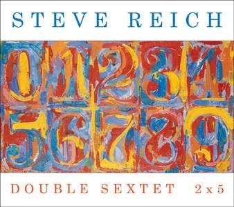 Recensione di Double Sextet / 2x5 di Steve Reich, Nonesuch 2010