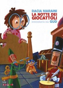 [Novità] La notte dei giocattoli – Dacia Maraini e Gud