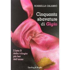 Cinquanta sfumature di Gigio – Rossella Calabrò