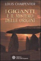 La  “rete megalitica” e i giganti dei miti e delle fiabe – LOUIS CHARPENTIER e I MEGALITI DI NARDODIPACE (VV)