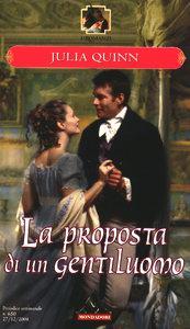 LA PROPOSTA DI UN GENTILUOMO ( An Offer from a Gentleman) di Julia Quinn - 3° serie Bridgertons LA PROPOSTA DI UN GENTILUOMO ( An Offer from a Gentleman) di Julia Quinn - 3° serie Bridgertons