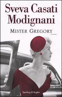 Mister Gregory di Sveva Casati Modigliani