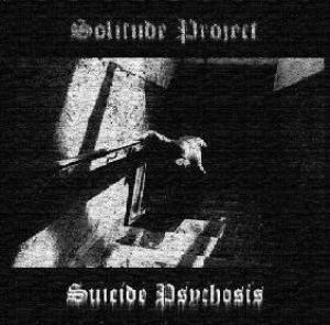 solitude project-suicide psychosis