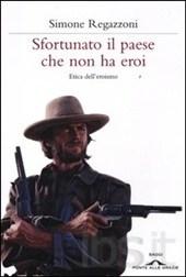 I nuovi eroi: senza Padre, contro gli idioti della morale