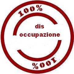 «E' ufficiale: in Italia, la disoccupazione è al 100%»