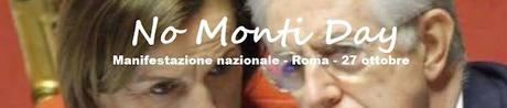 No Monti Day.  Tutte/i a Roma, piazza della Repubblica alle 14,30 il 27 ottobre
