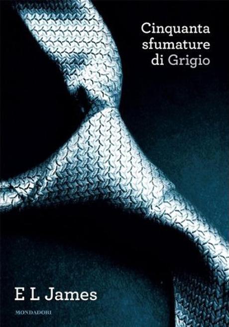 CINQUANTA SFUMATURE DI GRIGIO di E. L. JAMES CINQUANTA SFUMATURE DI GRIGIO di E. L. JAMES