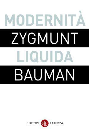 Modernità liquida (Bauman, 2000)
