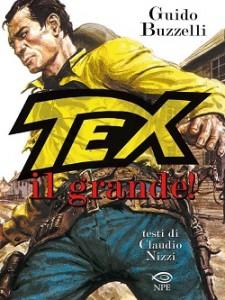 NPE è lieta di presentare il volume: Tex – il grande!