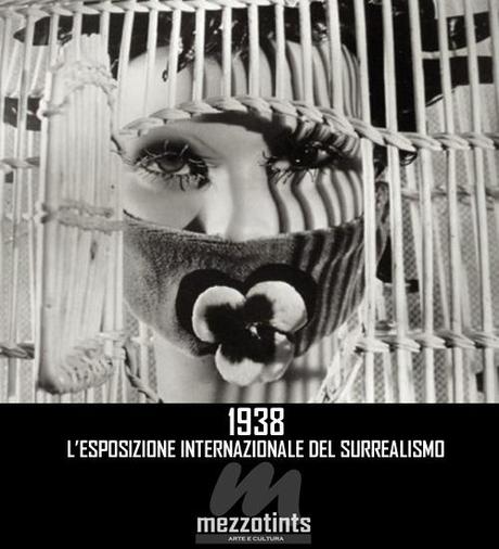 1938: L'esposizione Internazionale del Surrealismo