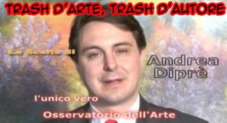 Trash d'Arte, trash d'autore: il mitologico Andrea Diprè