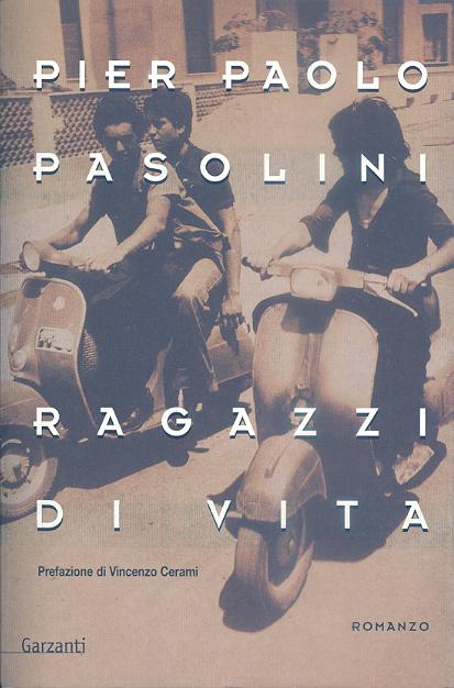 una immagine di Copertina di Ragazzi di vita Garzanti su La Vita Infelice dei Ragazzi di Pier Paolo Pasolini