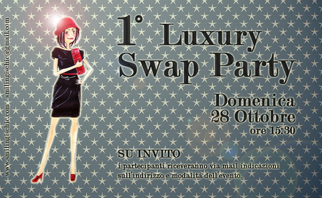 Smilingischic Swap Party locandina 1° Luxury Swap Party News!!!!!! 1° Luxury Swap Party….