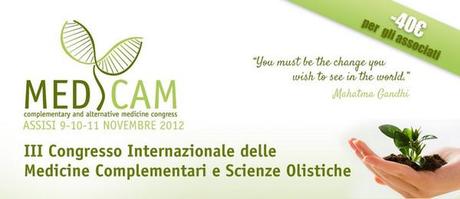 MedCam 2012 III Congresso Internazionale delle Medicine non Convenzionali e delle Scienze Olistiche, Assisi – 9/11 Novembre 2012