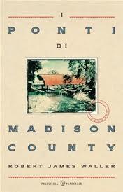 I ponti di Madison County, di Robert J. Waller
