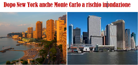 Dopo New York anche Monte Carlo a rischio inondazione