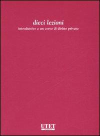 [Diritto] Dieci lezioni introduttive a un corso di diritto privato