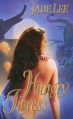 book cover of 
Hungry Tigress 
 (Tigress, book 2)
by
Jade Lee