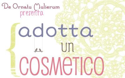 Adotta un cosmetico!! Adotta un cosmetico!!